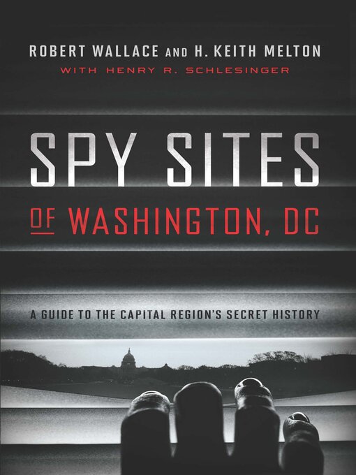 Title details for Spy Sites of Washington, DC by H. Keith Melton - Wait list